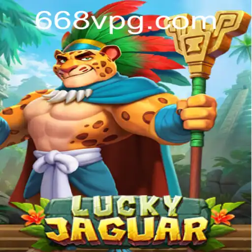Descubra o Mundo Emocionante de LuckyJaguar: Aventura e Estratégia com 668V